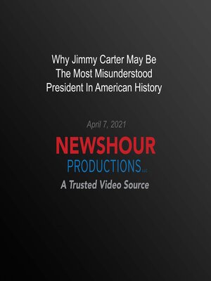 cover image of Why Jimmy Carter May Be the Most Misunderstood President In American History